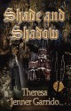 Shade and Shadow - Theresa Jenner Garrido