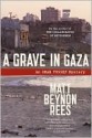 A Grave in Gaza (Omar Yussef Series #2) - Matt Rees