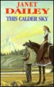 This Calder Sky - Janet Dailey