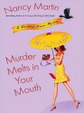 Murder Melts in Your Mouth - Nancy Martin