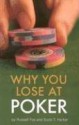 Why You Lose at Poker - Russell Fox, Scott T. Harker