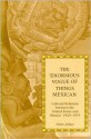 The Enormous Vogue Of Things Mexican: Cultural Relations Between The United States And Mexico, 1920 1935 - Helen Delpar