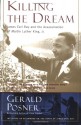 Killing the Dream: James Earl Ray and the Assassination of Martin Luther King, Jr. - Gerald Posner