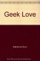 Geek Love - Katherine Dunn