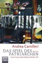 Das Spiel des Patriarchen: Commissario Montalbanos fünfter Fall. Roman (German Edition) - Andrea Camilleri, Christiane von Bechtolsheim