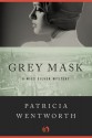 Grey Mask: A Miss Silver Mystery (Miss Silver #1) - Patricia Wentworth