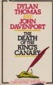 The Death of the King's Canary - Dylan Thomas, John Davenport