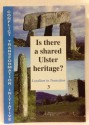 Is There a Shared Ulster Heritage? - Michael Hall