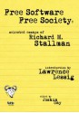 Free Software, Free Society: Selected Essays - Richard M. Stallman, Lawrence Lessig, Joshua Gay