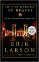 In the Garden of Beasts: Love, Terror, and an American Family in Hitler's Berlin - Erik Larson