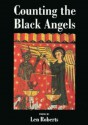 Counting the Black Angels: POEMS - Len Roberts