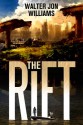 The Rift - Walter Jon Williams