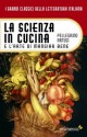 Artusi. La scienza in cucina e l'arte di mangiar bene (I grandi classici della letteratura italiana) (Italian Edition) - Pellegrino Artusi