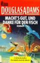 Macht’s gut, und danke für den Fisch - Douglas Adams