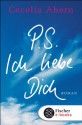 P.S. Ich liebe Dich - Cecelia Ahern