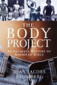 The Body Project: An Intimate History of American Girls - Joan Jacobs Brumberg