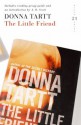 The Little Friend: 21 Great Bloomsbury Reads For The 21st Century (21st Birthday Celebratory Edn) - Donna Tartt