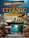 QEB Lost and Found - Titanic and Other Lost Shipwrecks - John Malam