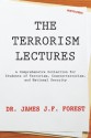 The Terrorism Lectures - James JF Forest