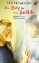 The Boy In The Bubble - Ian Strachan