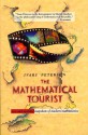 The Mathematical Tourist: New & Updated Snapshots of Modern Mathematics - Ivars Peterson