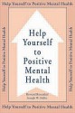 Help Yourself To Positive Mental Health - Howard Rosenthal