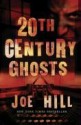 20th Century Ghosts - Joe Hill, Christopher Golden