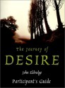 The Journey of Desire: Searching for the Life We've Only Dreamed of - John Eldredge