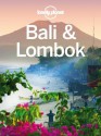 Lonely Planet Bali & Lombok (Travel Guide) - Lonely Planet, Ryan Ver Berkmoes, Adam Skolnick