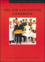 The Job Evaluation Handbook - Michael Armstrong, Angela Baron