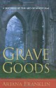 Grave Goods - Ariana Franklin