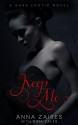 Keep Me - Anna Zaires