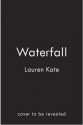 Waterfall - Lauren Kate