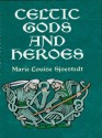 Celtic Gods and Heroes (Celtic, Irish) - Marie-Louise Sjoestedt