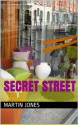 Secret Street - Martin Jones, Sharon Edwards-Jones