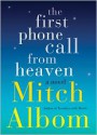 The First Phone Call From Heaven - Mitch Albom