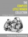 The Complete Little Women Collection - Louisa May Alcott