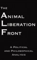 The Animal Liberation Front - Steven Best, Anthony J. Nocella II