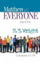 Matthew for Everyone, Part 2: Chapters 16-28 - N.T. Wright