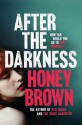 After the Darkness - Honey Brown