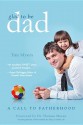 Glad to Be Dad: A Call to Fatherhood - Tim J Myers