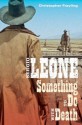 Sergio Leone: Something to Do with Death - Christopher Frayling