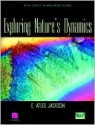 Exploring Nature's Dynamics [With Disk] - E. Jackson