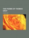 The Poems of Thomas Gray - Thomas Gray