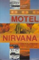 Motel Nirvana: Dreaming Of The New Age In The American Desert - Melanie McGrath