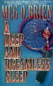 A Deep and Dreamless Sleep - Meg O'Brien