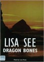 Dragon Bones - Lisa See