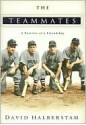 The Teammates - David Halberstam