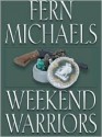 Weekend Warriors - Fern Michaels