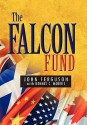 The Falcon Fund - John Ferguson, Dennis C. Morris